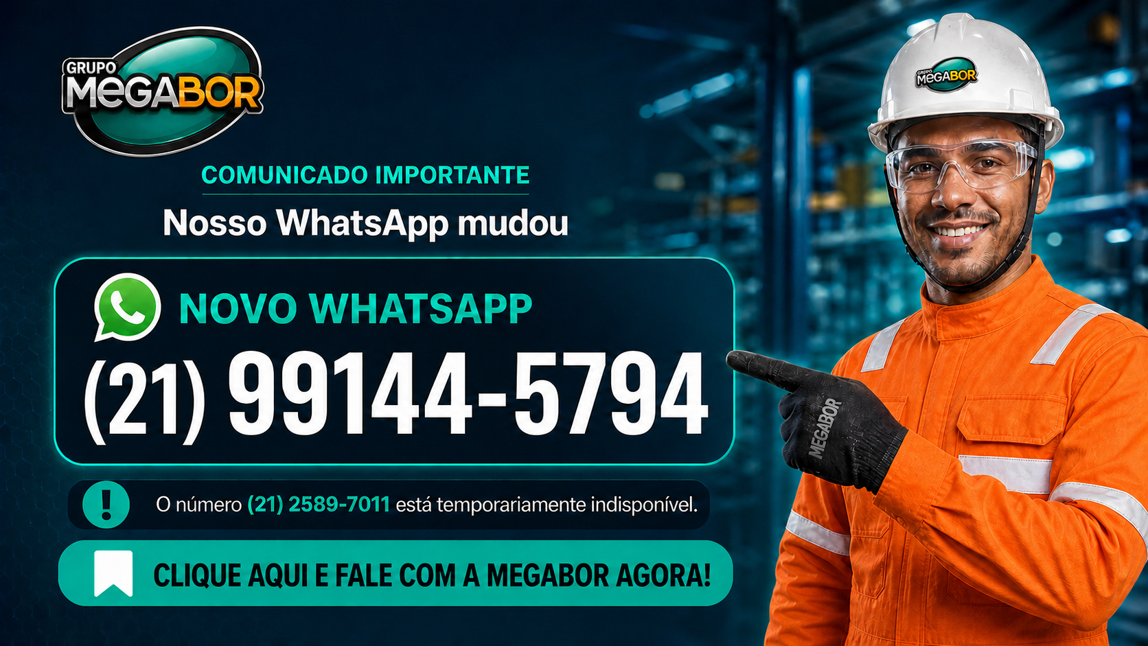 Novo WhatsApp da Megabor: (21) 99144-5794.